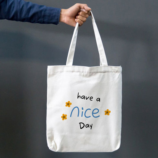 Have A Nice Day Printed with Cute Themed Tote Bag -Medium