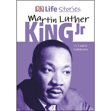 Martin Luther King Jr. – Life Story by Laurie Calkhoven